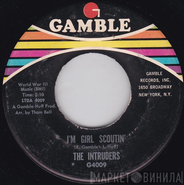 The Intruders - I'm Girl Scoutin'