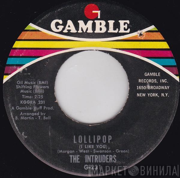 The Intruders - Lollipop (I Like You) / Don't Give It Away (Don't Be A Fool)