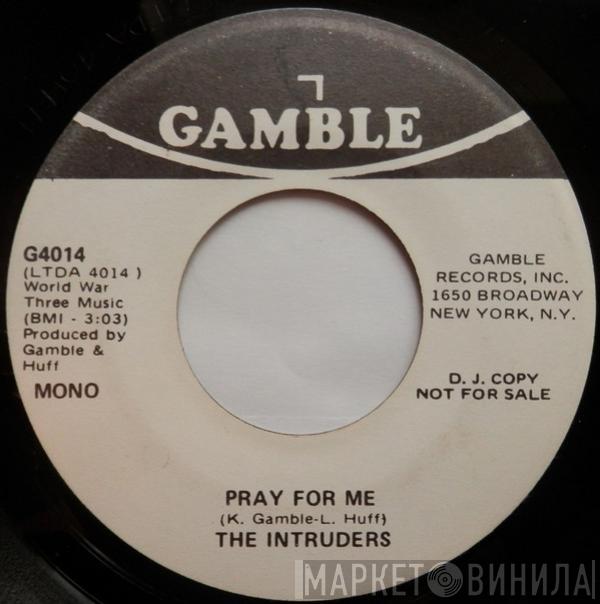 The Intruders - Pray For Me