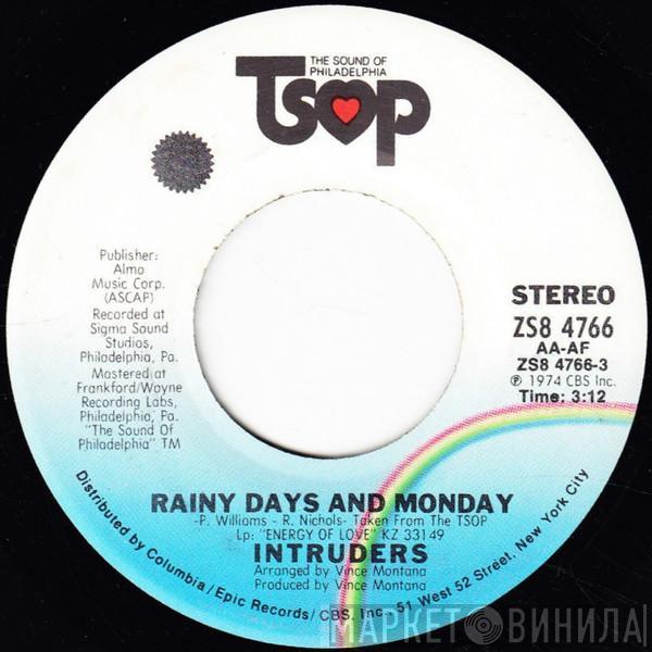 The Intruders - Rainy Days And Mondays / Be On Time