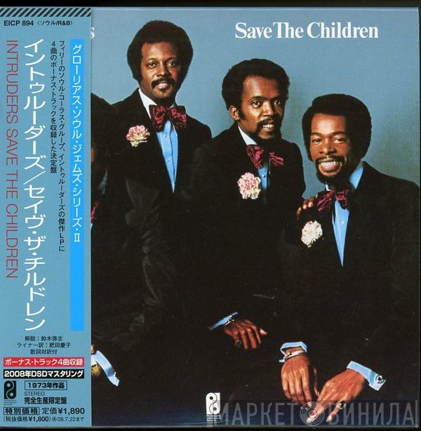 The Intruders - Save The Children