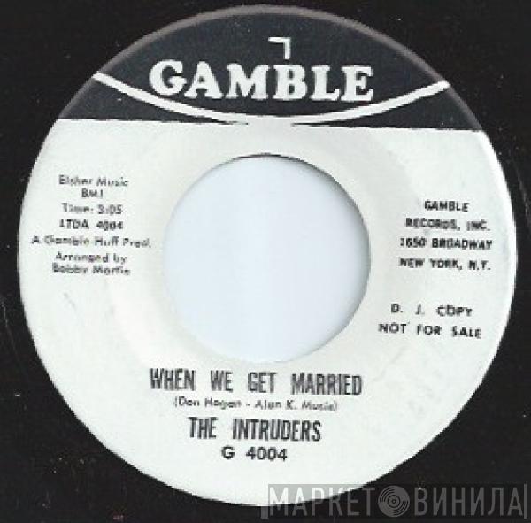 The Intruders - When We Get Married