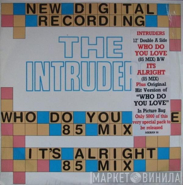 The Intruders - Who Do You Love ('85 Mix)