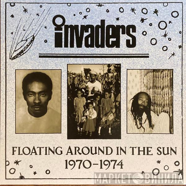 The Invaders - Floating Around In The Sun 1970-1974