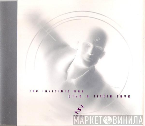 The Invisible Man  - Give A Little Love