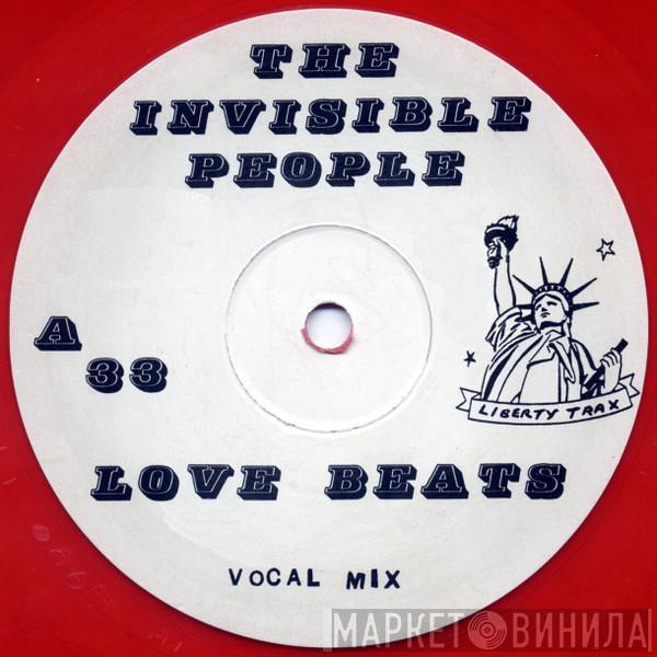 The Invisible People - Love Beats