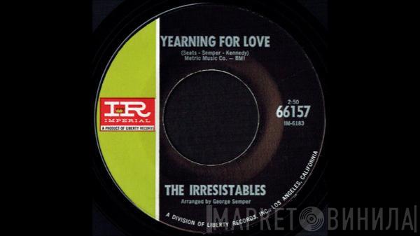 The Irresistables - As Sweet As You Can Be / Yearning For Love