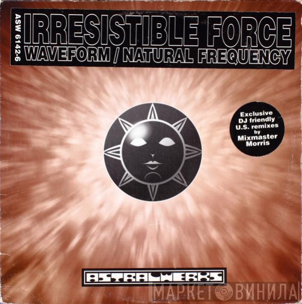  The Irresistible Force  - Waveform / Natural Frequency