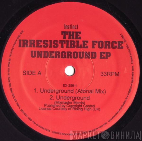  The Irresistible Force  - Underground EP