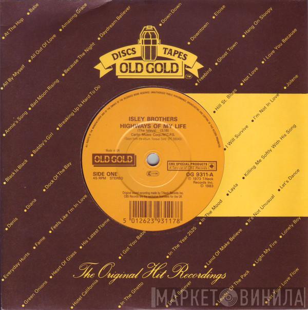 The Isley Brothers  - Highways Of My Life / Harvest For The World