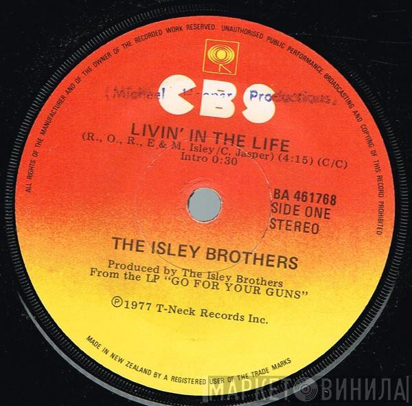  The Isley Brothers  - Livin' In The Life / Go For Your Guns