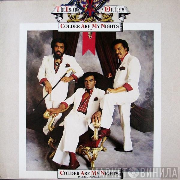  The Isley Brothers  - Colder Are My Nights