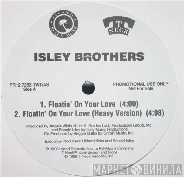 The Isley Brothers  - Floatin' On Your Love