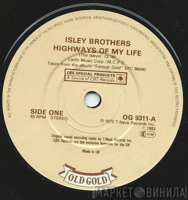 The Isley Brothers - Highways Of My Life / Harvest For The World