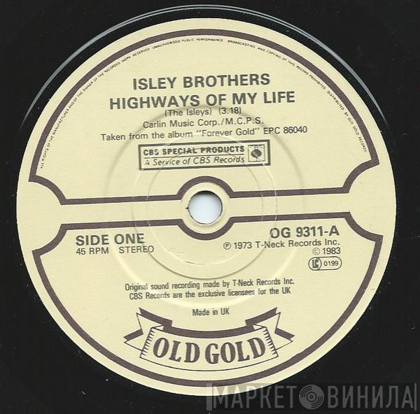 The Isley Brothers - Highways Of My Life / Harvest For The World