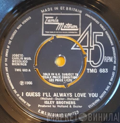 The Isley Brothers - I Guess I'll Always Love You / It's Out Of The Question