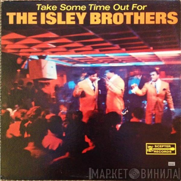 The Isley Brothers - Take Time Out For The Isley Brothers