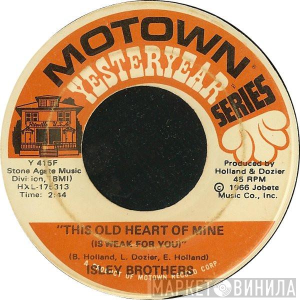 The Isley Brothers - This Old Heart Of Mine (Is Weak For You) / Take Some Time Out For Love