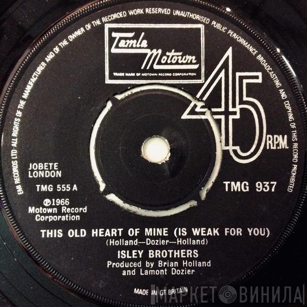 The Isley Brothers - This Old Heart Of Mine (Is Weak For You)