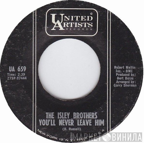 The Isley Brothers - You'll Never Leave Him / Please, Please, Please