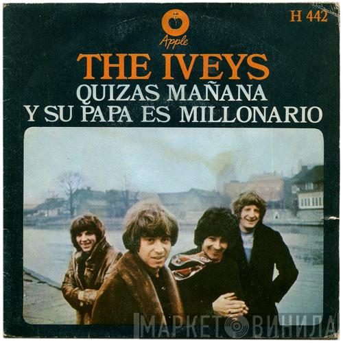  The Iveys  - Quizas Mañana / Y Su Papa Es Millonario