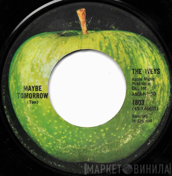  The Iveys  - Maybe Tomorrow