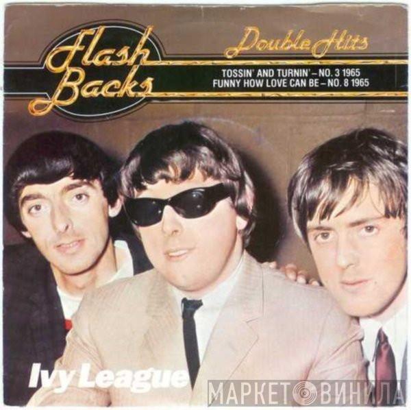  The Ivy League  - Tossin' And Turnin' / Funny How Love Can Be