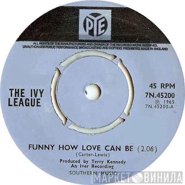 The Ivy League - Funny How Love Can Be / Our Love Is Slipping Away
