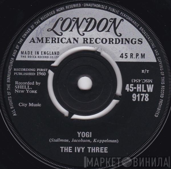 The Ivy Three - Yogi / Was Judy There