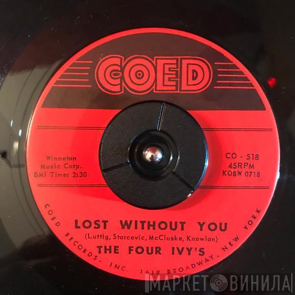 The Ivy's - Lost Without You / All I Want