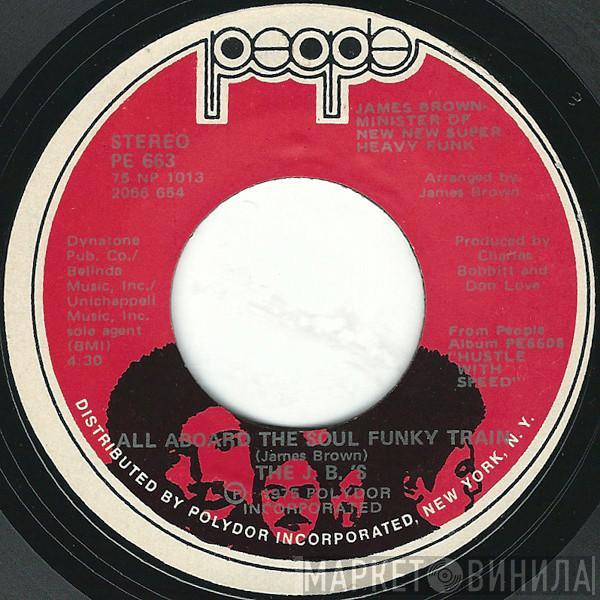 The J.B.'s - All Aboard The Soul Funky Train / Thank You For Lettin' Me Be Myself And You Be Yours