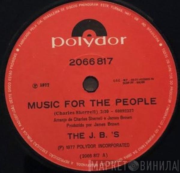  The J.B.'s  - Music For The People