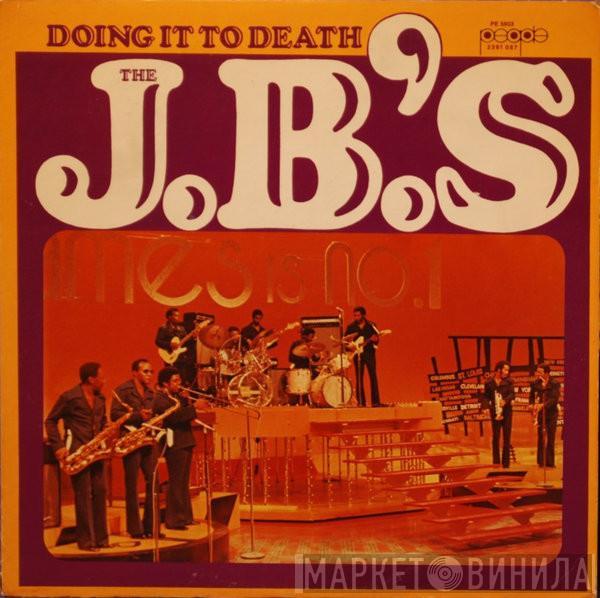  The J.B.'s  - Doing It To Death
