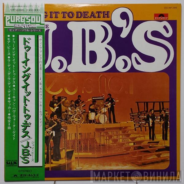  The J.B.'s  - Doing It To Death