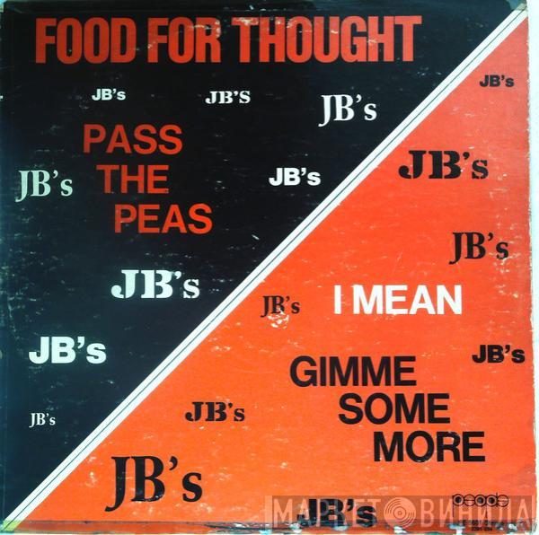  The J.B.'s  - Food For Thought (Pass The Peas I Mean Gimme Some More)