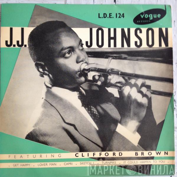 The J.J. Johnson Sextet - Featuring Clifford Brown