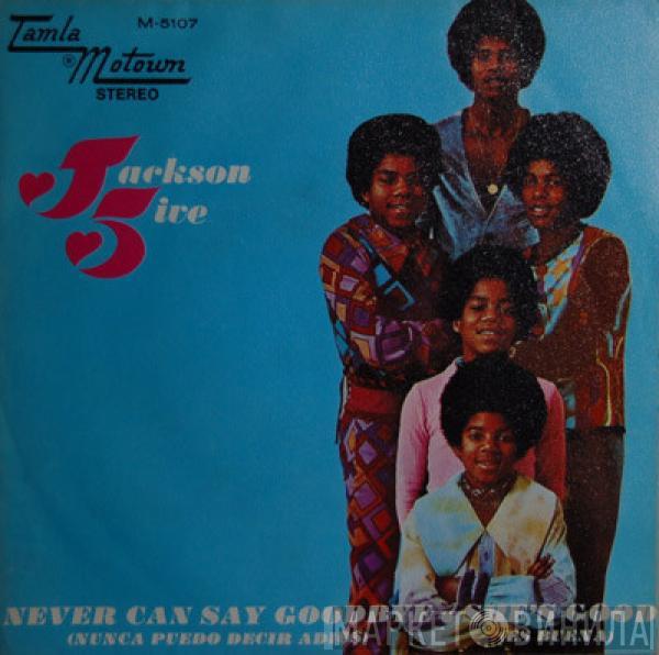  The Jackson 5  - Never Can Say Goodbye / She's Good