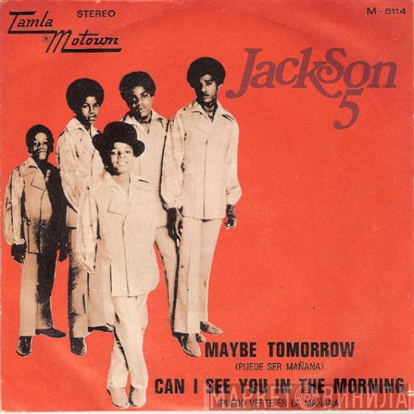 The Jackson 5 - Maybe Tomorrow = Puede Ser Mañana / Can I See You In The Morning = Puedo Verte En La Mañana