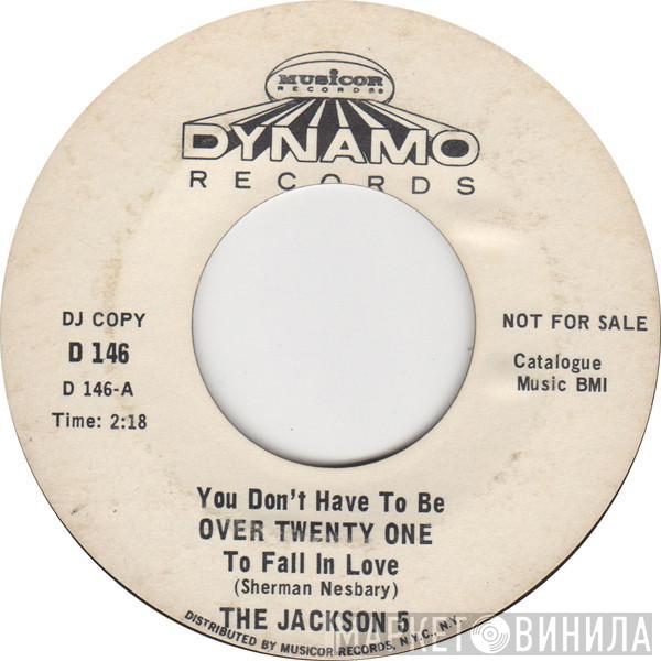 The Jackson 5 - You Don't Have To Be Over Twenty One To Fall In Love / Some Girls Want Me For Their Lover