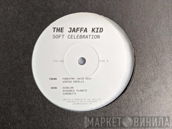 The Jaffa Kid - Soft Celebration