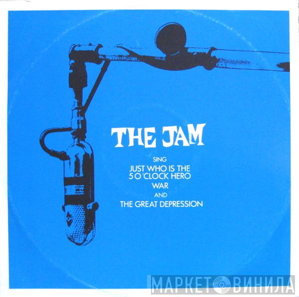  The Jam  - Just Who Is The 5 O'Clock Hero / War / The Great Depression