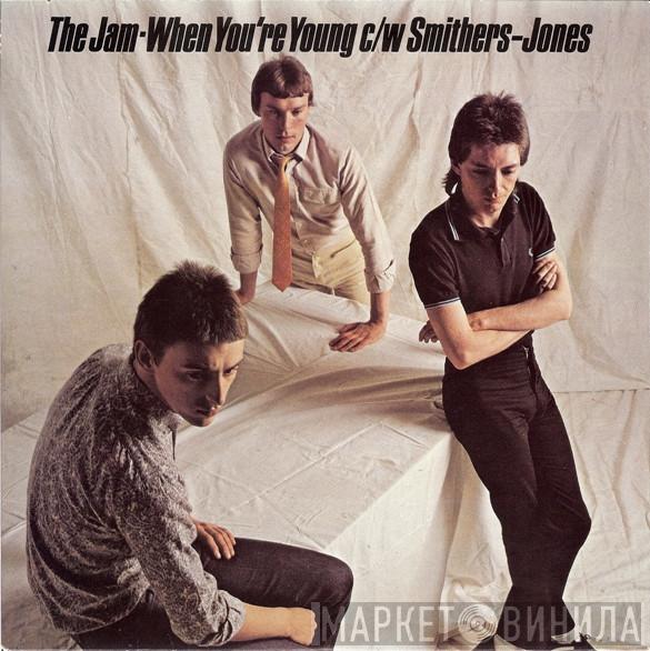 The Jam - When You're Young / Smithers-Jones