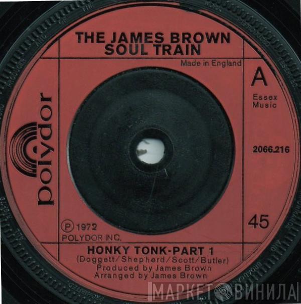 The James Brown Soul Train - Honky Tonk