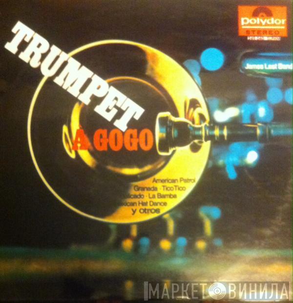 The James Last Band  - Trumpet À Gogo