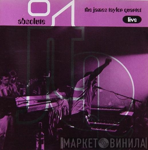 The James Taylor Quartet - Absolute - J.T.Q. Live