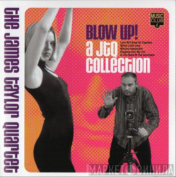 The James Taylor Quartet - Blow Up! A JTQ Collection