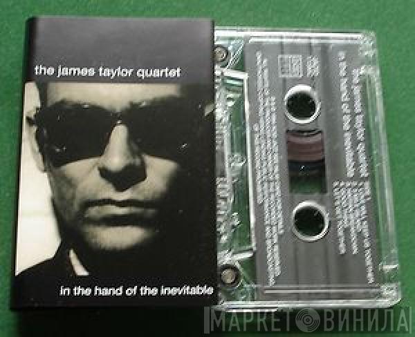 The James Taylor Quartet - In The Hand Of The Inevitable