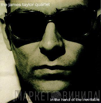  The James Taylor Quartet  - In The Hand Of The Inevitable