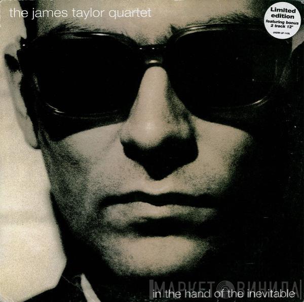  The James Taylor Quartet  - In The Hand Of The Inevitable