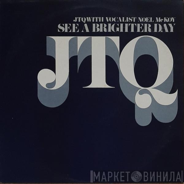The James Taylor Quartet, Noel McKoy - See A Brighter Day
